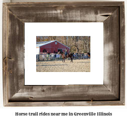 horse trail rides near me in Greenville, Illinois